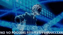 a picture of a monster with the words " no no poggers " written on it