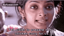 Tell Sister To Prepare Nativechicken Curry For Us..Gif GIF - Tell Sister To Prepare Nativechicken Curry For Us. Thimiru Sriya Reddy GIFs