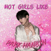 Hot Girls Like Park Hanbin Evnne GIF - Hot Girls Like Park Hanbin Hanbin Evnne GIFs