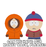 Can We Have Our Money Back Please Kenny Mccormick Sticker - Can We Have Our Money Back Please Kenny Mccormick Stan Marsh Stickers