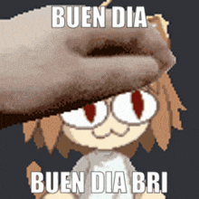 a picture of a cartoon character with the words buen dia buen dia bri written on it