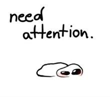 a drawing of a face that says " need attention "