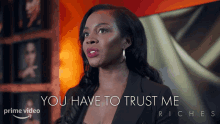 You Have To Trust Me Nina Richards GIF - You Have To Trust Me Nina Richards Riches GIFs