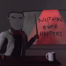 a man holding a wand points to a board that says nothing ever happens
