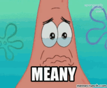 Meany GIF - Spongebob Squarepants Patrick Star Sad GIFs