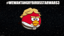 We Want Angry Birds Star Wars3 GIF - We Want Angry Birds Star Wars3 GIFs