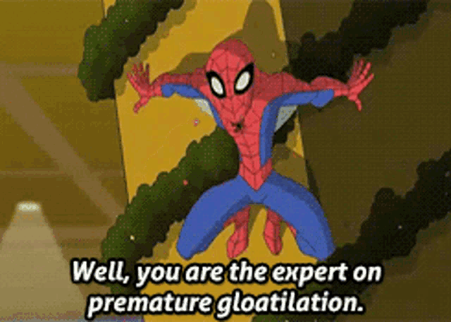 Spectacular Spider Man Well You Are The Expert On Premature Gloatilation GIF Spectacular Spider Man Well You Are The Expert On Premature Gloatilation Premature Gloatilation Discover Share GIFs