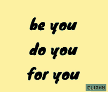 Be You Do You GIF - Be You Do You For You GIFs