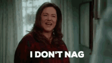 How Dare You GIF - I Dont Nag Nag Nagging GIFs