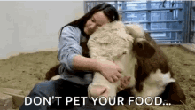 Dont Pet Your Food Cow GIF