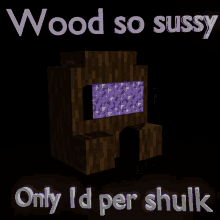 Sussy Wood Spruce Sussy GIF - Sussy Wood Spruce Sussy Spruce Wood GIFs