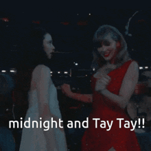 two women in red dresses are dancing with the words midnight and tay tay below them