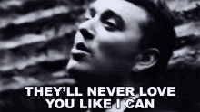 Theyll Never Love You Like I Can Sam Smith GIF - Theyll Never Love You Like I Can Sam Smith Like I Can Song GIFs