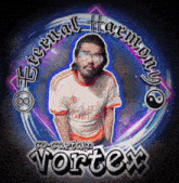 a picture of a man with glasses and the words eternal harmony