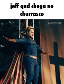 a man in a superhero costume with the words jeff and chega no churrasco on the bottom
