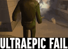 a man walking down a sidewalk with the words ultraepic fail behind him
