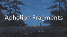 Aphelion Fragments Night GIF