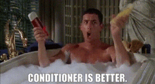 Conditioner Isbetter GIF - Conditioner Isbetter Bath GIFs