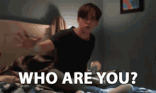 Who Are You Who Is This GIF - Who Are You Who Is This Who Dis GIFs
