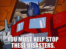 Transformers Optimus Prime GIF - Transformers Optimus Prime You Must Help Stop These Disasters GIFs