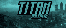 Titanrp Titanroleplay GIF - Titanrp Titan Titanroleplay GIFs