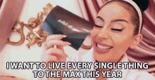 I Want To Live Every Single Thing To The Max This Year GIF - I Want To Live Every Single Thing To The Max This Year Xo Amber GIFs