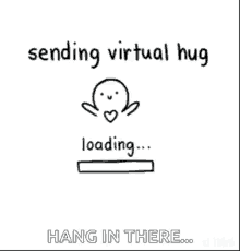 hug virtual hug hug sent sending virtual hugs hang in there