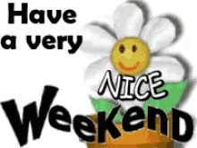 Have A Nice Weekend Good Day GIF - Have A Nice Weekend Good Day Enjoy Your Weekend GIFs