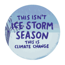 arielnwilson this isnt ice storm season this is climate change ice storm landon