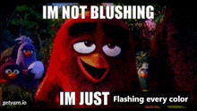 a green cartoon character says im not blushing and im just flashing every color