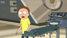 Oh Man Ok Alright Rick And Morty GIF - Oh Man Ok Alright Rick And Morty Fine GIFs