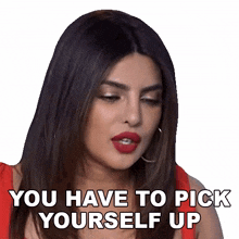 you have to pick yourself up priyanka chopra jonas pinkvilla you must lift yourself up you must get yourself together