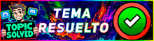a colorful banner that says tema resuelto topic solved