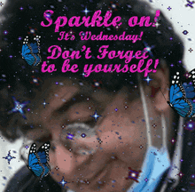 a sparkle on it 's wednesday don 't forget to be yourself greeting card