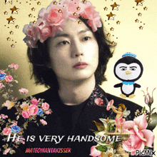 a picture of a man with a flower crown on his head with the caption he is very handsome