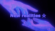 New Realities GIF - New Realities GIFs