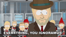 Everything You Ignoramus Lennart Bedrager GIF - Everything You Ignoramus Lennart Bedrager South Park GIFs
