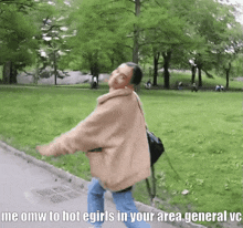 a picture of a woman in a park with the caption " me omw to hot egirls in your area general vc "