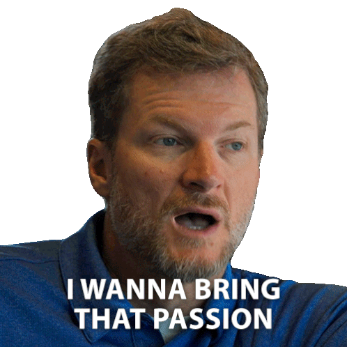 I Wanna Bring That Passion Dale Earnhardt Jr Sticker - I Wanna Bring That Passion Dale Earnhardt Jr Nascar Full Speed Stickers