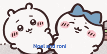a couple of cartoon characters with the name noel and roni on the bottom