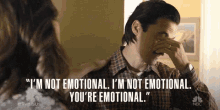 "I Am Not Emotional." "You'Re Emotional." GIF