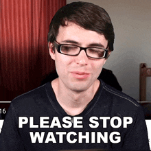 Please Stop Watching Steve Terreberry GIF - Please Stop Watching Steve Terreberry Refrain From Watching GIFs