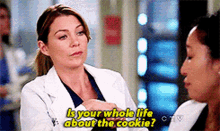 Greys Anatomy Meredith Grey GIF - Greys Anatomy Meredith Grey Is Your Whole Life About The Cookie GIFs