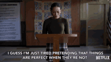 Im Guess Im Just Tired Of Pretending That Things Are Perfect GIF - Im Guess Im Just Tired Of Pretending That Things Are Perfect When Theyre Not GIFs