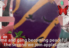 a picture of a stuffed animal with the words " me and gang becoming peaceful the second we join appleland " on it