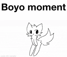 a black and white drawing of a cat with the words boyo moment written above it