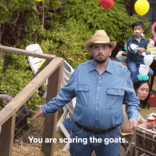 You Are Scaring The Goats Stop It GIF
