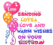 a greeting card that says love sending lotsa love and warm wishes on your paigeday
