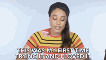 This Was My First Time Trying It I Loved It GIF - This Was My First Time Trying It I Loved It First Time GIFs