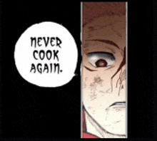 a cartoon of a man with a speech bubble that says never cook again .